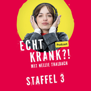 Echt krank?! Staffel 3 – Mit Nellie Thalbach